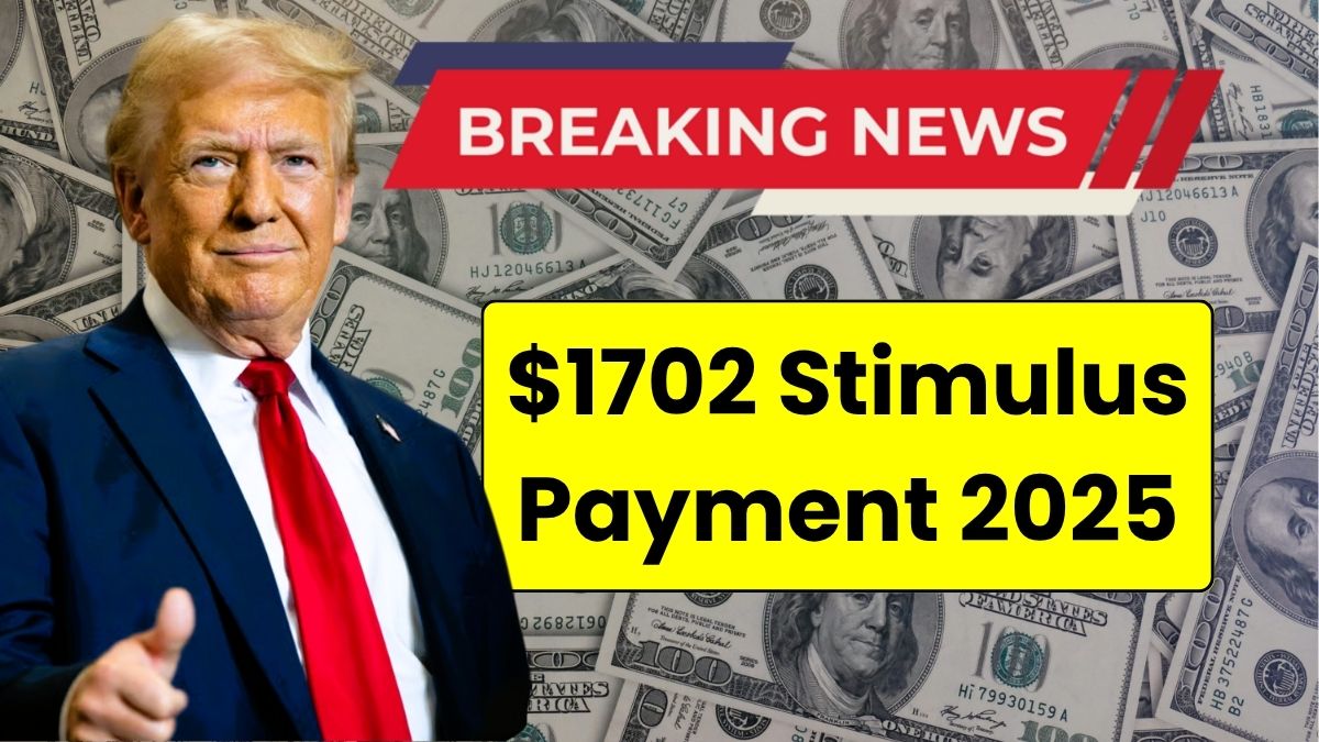 $1702 Stimulus Payment 2025