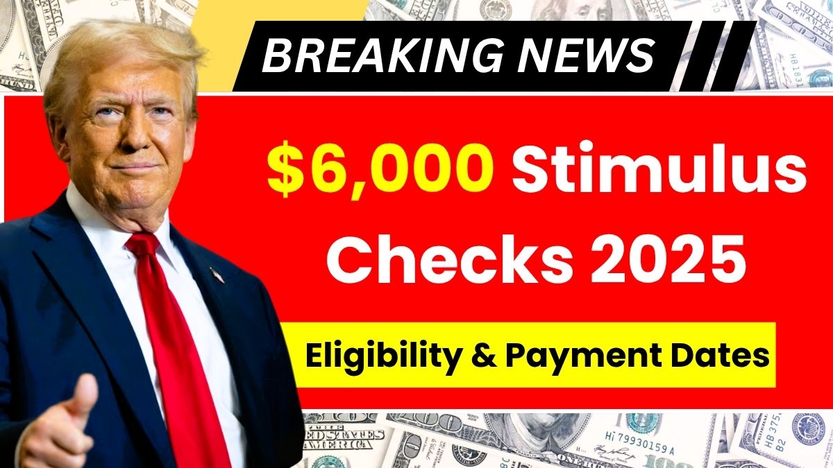 $6000 Stimulus Checks 2025