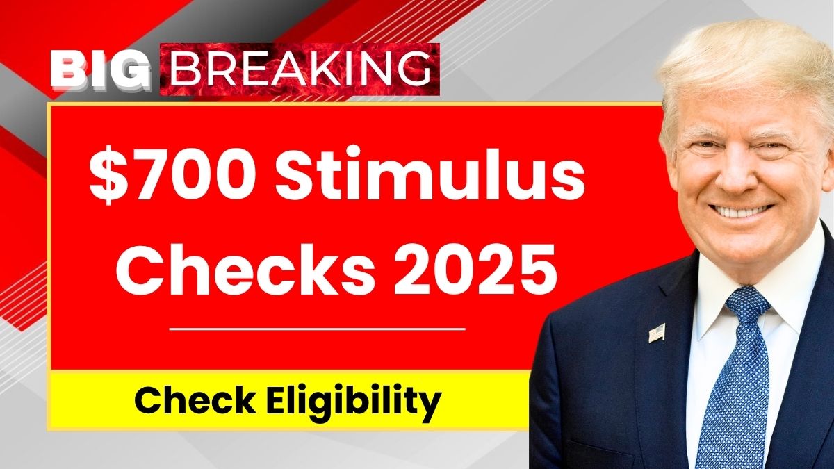 $700 Stimulus Checks 2025